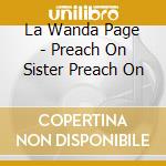 La Wanda Page - Preach On Sister Preach On cd