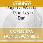 Page La Wanda - Pipe Layin Dan cd