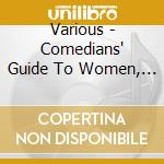 Various - Comedians' Guide To Women, Love & Relationships cd