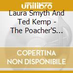 Laura Smyth And Ted Kemp - The Poacher'S Fate cd
