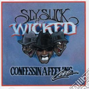 Sly Slick & Wicked - Confessin A Feeling cd musicale di Sly Slick & Wicked