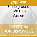 Underground Oldies 1 / Various cd