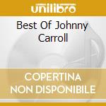 Best Of Johnny Carroll cd