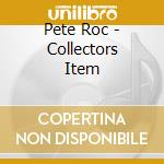 Pete Roc - Collectors Item cd