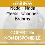 Nada - Nada Meets Johannes Brahms cd