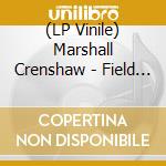 (LP Vinile) Marshall Crenshaw - Field Day lp vinile di Marshall Crenshaw