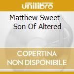 Matthew Sweet - Son Of Altered cd musicale
