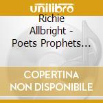 Richie Allbright - Poets Prophets Heroes & Friends (The La Sessions) cd musicale di Richie Allbright