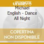 Michael English - Dance All Night cd