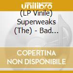 (LP Vinile) Superweaks (The) - Bad Year vinile