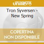 Tron Syversen - New Spring cd
