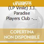 (LP Vinile) J.J. Paradise Players Club - Wine Cooler Blowout vinile