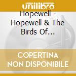 Hopewell - Hopewell & The Birds Of Appetite cd