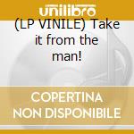 (LP VINILE) Take it from the man! cd