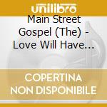 Main Street Gospel (The) - Love Will Have Her Revenge cd