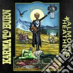 Karma To Burn - Almost Heathen (2 Lp) cd