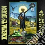 Karma To Burn - Almost Heathen cd
