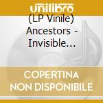(LP Vinile) Ancestors - Invisible White vinile