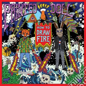Painted Doll - How To Draw Fire cd musicale