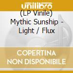 (LP Vinile) Mythic Sunship - Light / Flux lp vinile