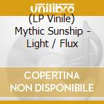 (LP Vinile) Mythic Sunship - Light / Flux vinile