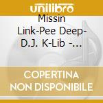 Missin Link-Pee Deep- D.J. K-Lib - Midwest Is Ours cd