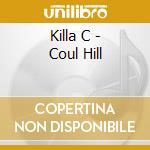 Killa C - Coul Hill cd