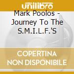 Mark Poolos - Journey To The S.M.I.L.F.'S cd