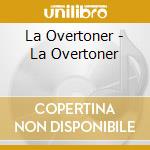 La Overtoner - La Overtoner cd