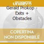 Gerald Prokop - Exits + Obstacles cd