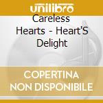 Careless Hearts - Heart'S Delight cd