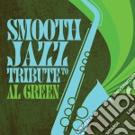 Smooth Jazz All Stars - Tribute To Al Green
