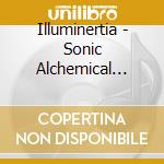 Illuminertia - Sonic Alchemical Awareness cd