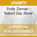 Emily Zisman - Naked Day Alone