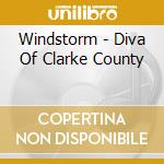 Windstorm - Diva Of Clarke County cd