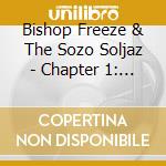 Bishop Freeze & The Sozo Soljaz - Chapter 1: Salvation cd