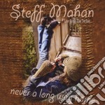 Steff Mahan - Never A Long Way Home