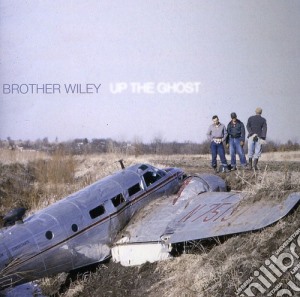 Brother Wiley - Up The Ghost cd musicale di Brother Wiley