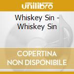 Whiskey Sin - Whiskey Sin cd