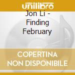Jon Li - Finding February cd musicale di Jon Li