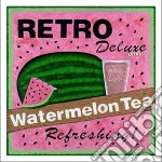 Retro Deluxe - Watermelon Tea cd