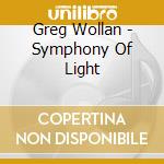 Greg Wollan - Symphony Of Light cd
