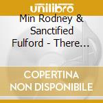 Min Rodney & Sanctified Fulford - There Is A City In Heaven cd