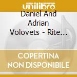 Daniel And Adrian Volovets - Rite Of Passage cd