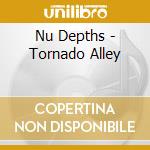 Nu Depths - Tornado Alley cd