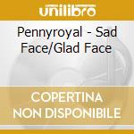 Pennyroyal - Sad Face/Glad Face cd