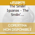 The Smilin' Iguanas - The Smilin' Iguanas cd