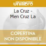 La Cruz - Men Cruz La cd