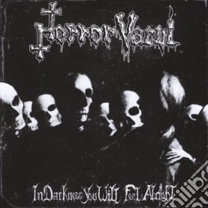 Horror Vacui - In Darkness You Will Feel Alright cd musicale di Horror Vacui