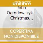 John Ogrodowczyk - Christmas Memories cd